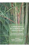 Languages in Australian Education: Problems, Prospects and Future Directions