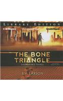 The Bone Triangle: Library Edition(Unspeakable Things)