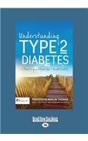 Understanding Type 2 Diabetes: Fewer Highs Fewer Lows Better Health (Large Print 16pt): Fewer Highs Fewer Lows Better Health (Large Print 16pt)