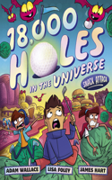 Snack Attack (18,000 Holes in the Universe, #2): The second book in the wild and wacky illustrated series from the creators of the bestselling FART