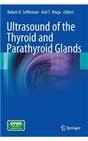 Ultrasound of the Thyroid and Parathyroid Glands