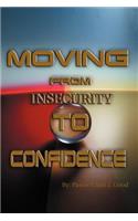 Moving From Insecurity To Confidence: (English)