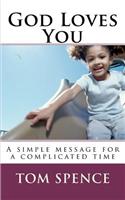 God Loves You: A simple message for a complicated time