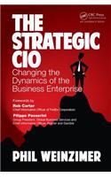 The Strategic CIO: Changing the Dynamics of the Business Enterprise