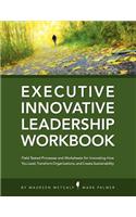 Innovative Leadership Workbook for Executives