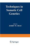 Techniques in Somatic Cell Genetics