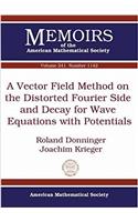 A Vector Field Method on the Distorted Fourier Side and Decay for Wave Equations with Potentials