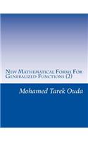 New Mathematical Forms For Generalized Functions (2)