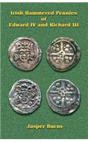 Irish Hammered Pennies of Edward IV and Richard III