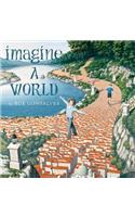 Imagine a World