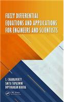 Fuzzy Differential Equations and Applications for Engineers and Scientists