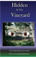 Hidden in the Vineyard: The Vineyard Is Watching!