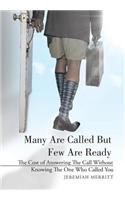 Many Are Called But Few Are Ready: The Cost of Answering The Call Without Knowing The One Who Called You