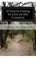 If You're Going to Live in the Country