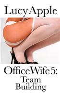 Office Wife 5: Team Building