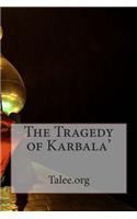 The Tragedy of Karbala'