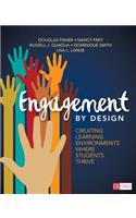 Engagement by Design: Creating Learning Environments Where Students Thrive(Corwin Literacy)