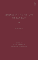 Studies in the History of Tax Law, Volume 12