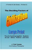The Deciding Factors of Civilization [LARGE PRINT]