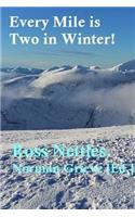 Every Mile is Two in Winter!