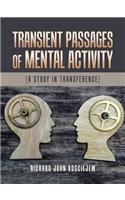 Transient Passages of Mental Activity: [A Study in Transference]