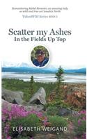 Scatter my Ashes in the Fields Up Top: Remembering Mabel Brewster, an amazing lady as wild and true as Canada's North