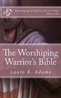 Worshiping Warrior's Bible
