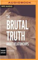 Brutal Truth about Relationships