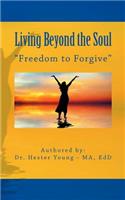 Living Beyond the Soul
