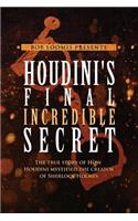 Houdini's Final Incredible Secret
