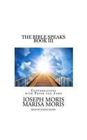 Bible Speaks, Book III