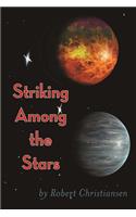 Striking Among The Stars