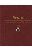 Firearm Acquisition & Disposition Log