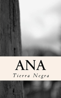 Ana: Title: Ana, Tierra Negra