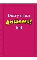 Diary of an Awesome Kid: Children's Creative Journal, 100 Pages, Fruit Punch Pinstripes(Creative Journaling)