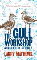 Gull Workshop and Other Stories