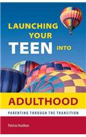 Launching Your Teen into Adulthood