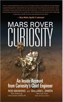 Mars Rover Curiosity: An Inside Account from Curiosity's Chief Engineer