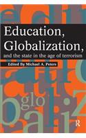 Education, Globalization and the State in the Age of Terrorism