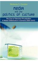 Media and the Politics of Culture