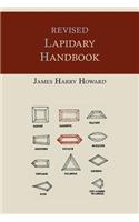 Revised Lapidary Handbook [Illustrated Edition]