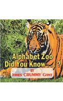 Alphabet Zoo-Did You Know . . . ?: (English)
