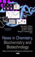 News in Chemistry, Biochemistry & Biotechnology