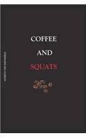ACHIEVE THE IMPOSSIBLE Coffee and Squats: Fitness and Weight loss Motivation Dot Grid Composition Notebook Get Fit and Stronger Gift for Workout Friend