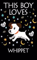 This Boy Loves Whippet Notebook: Simple Notebook, Awesome Gift For Boys, Decorative Journal for Whippet Lover: Notebook /Journal Gift, Decorative Pages,100 pages, 6x9, Soft cover, M