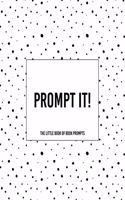 Prompt It! The Little Book of Prompts