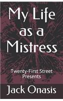 My Life as a Mistress: Twenty-First Street Presents