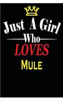 Just a Girl Who Loves Mule