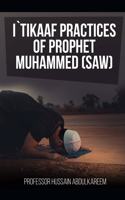 I`tikaaf Practices of Prophet Muhammed (Saw)