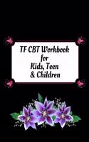 TF CBT Workbook for Kids, Teen and Children